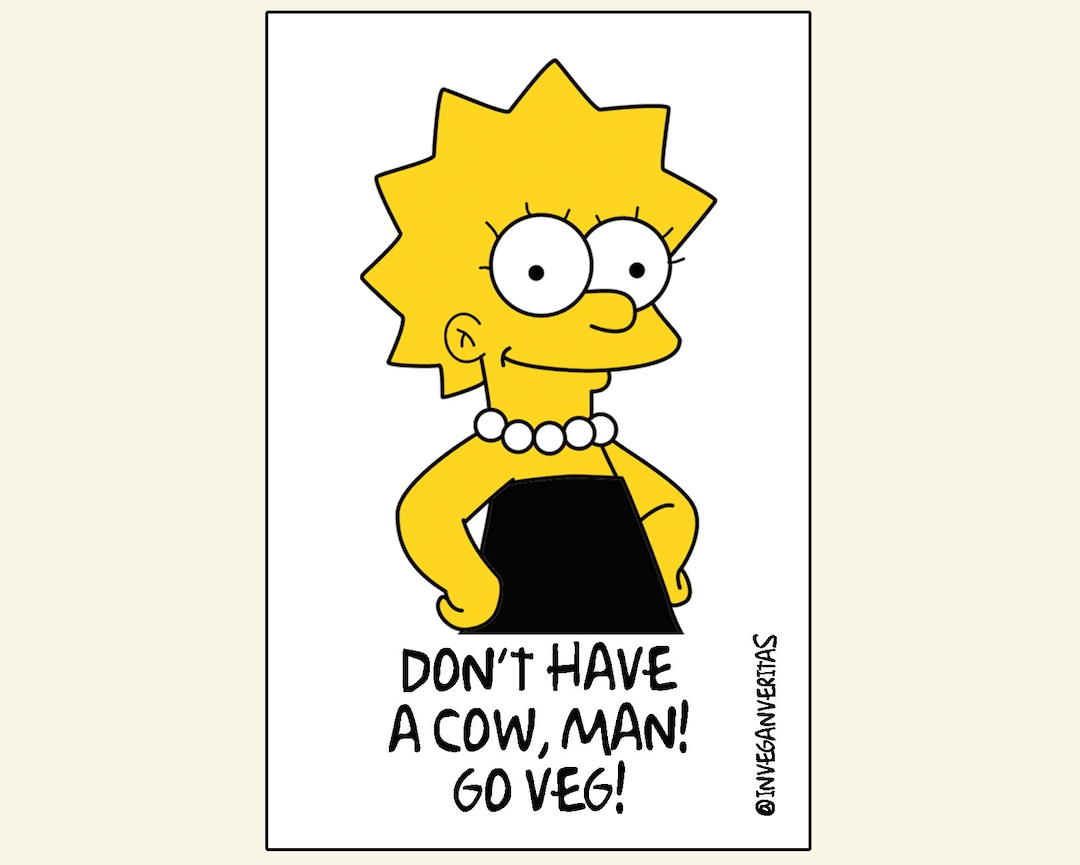 Don't Have A Cow Man - Lisa the Vegetarian Sticker - Etsy