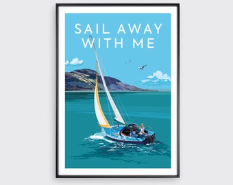 Sail Away with me, Sailing in Scotland, United Kingdom, A3 Prints & A2 Posters, Vintage travel illustration