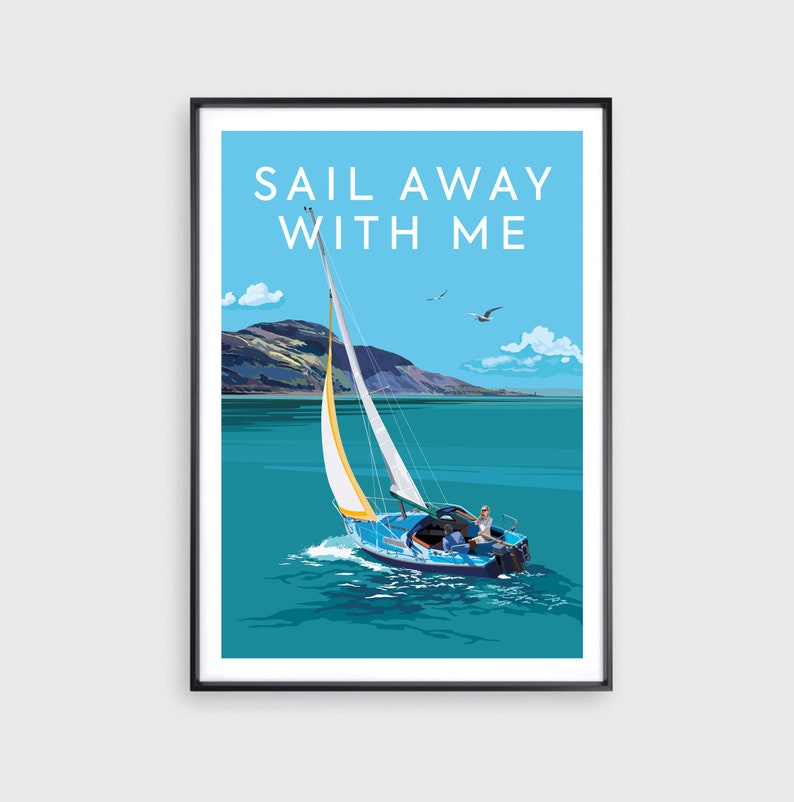 Sail Away with me, Sailing in Scotland, United Kingdom, A3 Prints & A2 Posters, Vintage travel illustration image 1