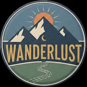 May include: A circular graphic patch featuring a dark blue mountain range under an orange sun and a small crescent moon. The word WANDERLUST is printed in large yellow capital letters across the center, above a winding white road on a green base.