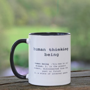 Human BEING Definition, Yoga Mug Mindfulness Mug Meditation Mug, Birthday Present, Christmas Gift For Her, Him Yogi, Teacher