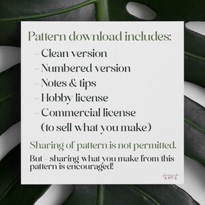 May include: A white card with green text listing pattern download inclusions: clean and numbered versions, notes, hobby and commercial licenses. The text also states that sharing the pattern is not permitted, but sharing what is made from the pattern is encouraged.