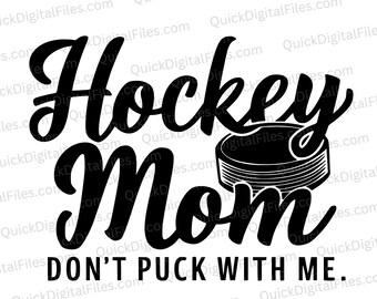 Hockey Mom - Puck nicht mit mir - Verspielte Grafik digitaler Download - SVG png jpeg pdf