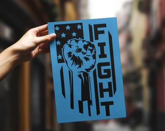 Fight - Raised Fist American Flag Design | Patriotic Resistance Graphic | Digital Download
