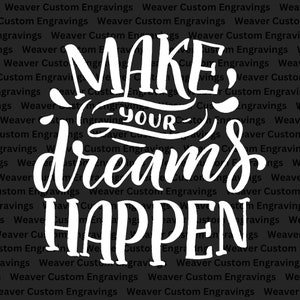 Puede incluir: Texto blanco sobre fondo negro que dice "Make your dreams happen".