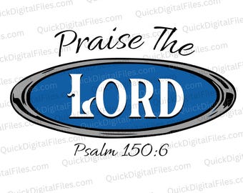 Praise the Lord – Ford-Inspired Logo Design (Digital Download) SVG png jpeg pdf