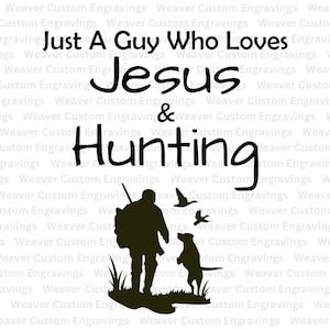 Pode incluir: Uma silhueta preta e branca de uma pessoa caçando com um cão. O texto "Just A Guy Who Loves Jesus & Hunting" está escrito acima da imagem.