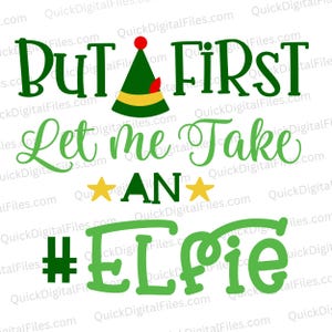 Let&#39;s Take An Elfie! - Christmas Graphic | Festive Holiday Design | Digital Download