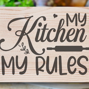 My Kitchen My Rules Wood Sign, Custom Wood Signs Made From Your Idea&#39;s For The Kitchen, Kitchen Wall Art Décor For The Farmhouse Look & Feel