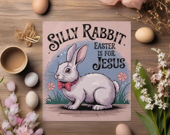 Lapin idiot, Pâques est pour Jésus - Conception chrétienne de Pâques (PNG, JPEG, PDF - téléchargement numérique)