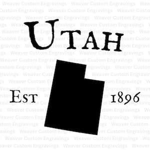 Utah Outline With Established Date Of 1896 SVG And PNG, State Of Utah Silhouette Cricut File, Map Vector File Of Utah, Utah Digital Cut File
