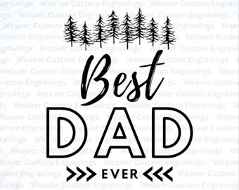 Best Dad Ever SVG PNG PDF, Father's Day Printable (Digital File)