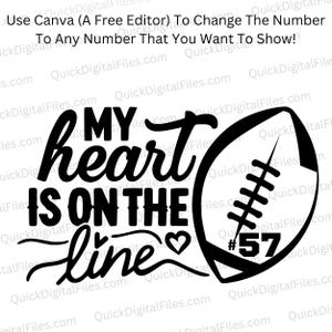 Peut inclure: Conception graphique en noir et blanc avec le texte "My heart is on the line" et un ballon de football avec le numéro 57.