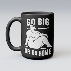 Go Big or Go Home - Curvy Woman Silhouette Decal Design SVG PNG JPEG pdf