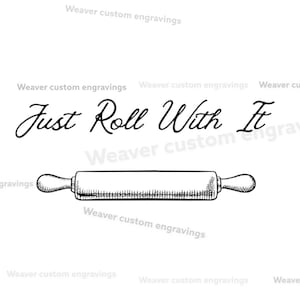 Puede incluir: Dibujo en blanco y negro de un rodillo con el texto "Just Roll With It" encima.