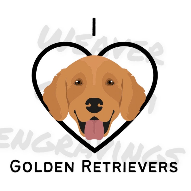 I Love Golden Retrievers SVG PNG PDF, Golden Retriever Art, Dog Owner ...