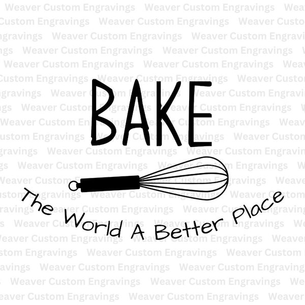 Bake The World A Better Place SVG PNG PDF, Housewarming Digital Vector Image, Baking Gifts For Chefs, Cookie Apron Silhouette Image Clipart