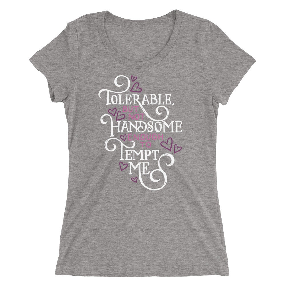 Not Handsome Enough to Tempt Me Women's Triblend Tshirt Etsy