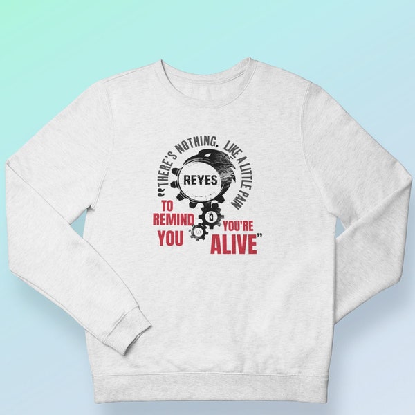 Raven Reyes the 100 cw sweatshirt | nothing like a little pain to remain you you're alive the 100 merch