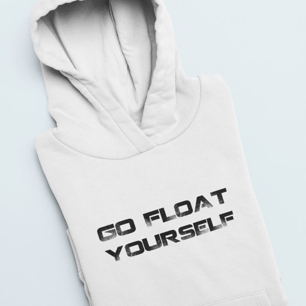 Go float yourself the 100 cw Hoodie | der 100 octavia clarke bellamy Clarke Griffin unisex Hoodie