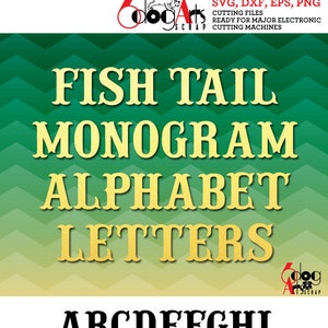 Letras del alfabeto de cola de pescado SVG DXF Imágenes vectoriales Monograma Archivos cortables Vinilo Hierro en transferencia de prensa de calor Silueta Cricut JB-473