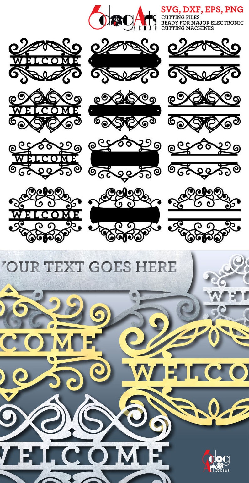 May include: A set of 10 digital cut files for a welcome sign. The files are in SVG, DXF, EPS, and PNG formats. The sign features a split welcome text with decorative swirls and scrolls. The text "YOUR TEXT GOES HERE" is included in the image.