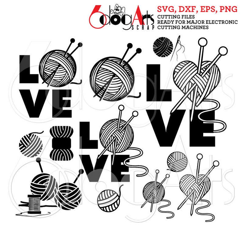 Love Knitting Vector Digital Files Svg Dxf Eps Png Silhouette SCAL ...