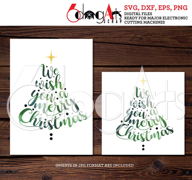 May include: Two white cards with a Christmas tree design and the text "We wish you a Merry Christmas" in green watercolor. The cards are on a wooden background. The top right corner of the image has the text "SVG, DXF, EPS, PNG DIGITAL FILES READY FOR MAJOR ELECTRONIC CUTTING MACHINES".