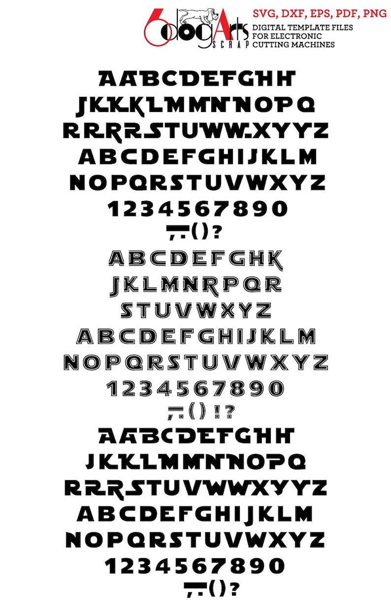 May include: Black and white digital template files for electronic scrap cutting machines. The image displays various fonts, including uppercase letters, numbers, and symbols. The text includes the words "SVG, DXF, EPS, PDF, PNG" and "Digital Template Files for Electronic Scrap Cutting Machines."