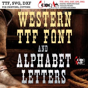 Western TTF Font and SVG Vector Alphabet Letters for Laser Cutting, Heat Press Transfer Silhouette Cricut JB-184