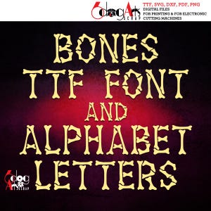 Könnte beinhalten: Eine digitale Grafikdatei mit den Worten "BONES TTF FONT AND ALPHABET LETTERS" in einer knochenartigen Schriftart. Der Hintergrund ist ein Farbverlauf aus Rot und Schwarz. In der oberen rechten Ecke steht "TTF, SVG, DXF, PDF, PNG DIGITAL FILES FOR PRINTING & FOR ELECTRONIC CUTTING MACHINES."