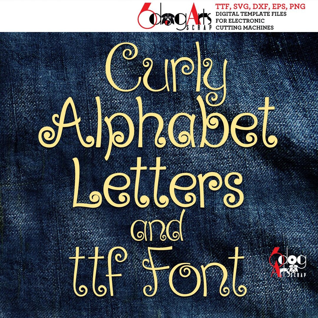 Curly TTF Font & SVG Alphabet Letters Cuttable Printable Digital ...