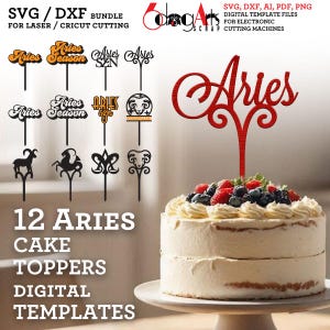 May include: A cake with a red Aries cake topper and a variety of other Aries-themed toppers. The image includes the text "12 Aries Cake Toppers Digital Templates" and "SVG/DXF Bundle for Laser/Cricut Cutting."
