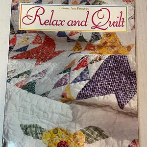 Leisure Arts Presents Relax and Quilt Patterns Vintage Paperback, 1998