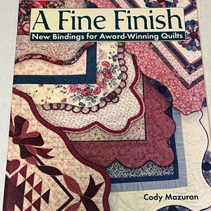 A Fine Finish: New Bindings for Award-Winning Quilts The Joy of Quilting 1996