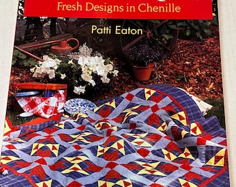 Summertime Quilts Book by Patti Eaton Designs in Chenille 15 Quilting Patterns