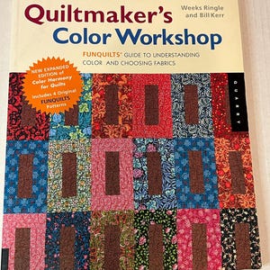 Quiltmaker&#39;s Color Workshop: The FunQuilts&#39; Guide to Understanding Color, Fabric