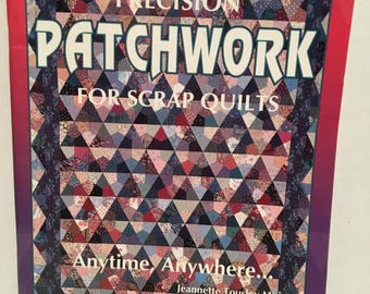 Paperback Quilt Sewing Book Precision Patchwork for Scrap Quilts
