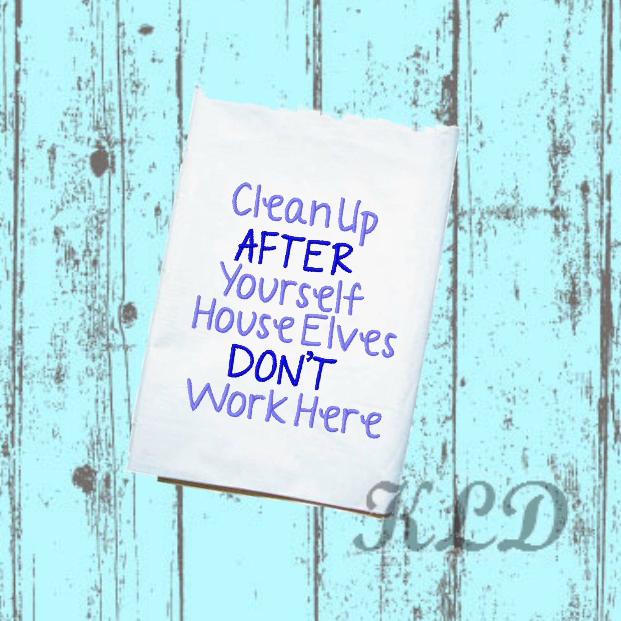 Clean up after yourself House Elves don't work here Etsy