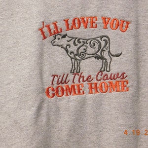 New  Love you till the cows come home embroidered t-shirt