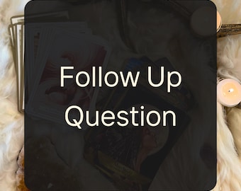 Follow Up Question Add-On, Extra Question for Reading, Clarification Message, Tarot Follow Up, Additional Insight Upgrade