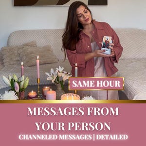 Messages from Your Person, Love Messages, Channeled Love Letter, Same Day Love Reading, Same Hour Psychic, Same Hour Love, Love Psychic