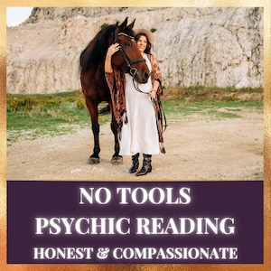 No Tools Reading, Intuitive Psychic Reading, Clairvoyant and Claircognizant Reading, Channeled Messages, Spiritual Insight & Soul Guidance