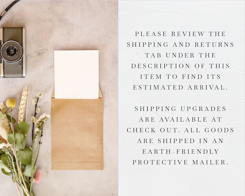 May include: A brown paper envelope with a white card inside. The envelope is sitting on a table with a vintage camera and flowers. The text on the right side of the image reads: "PLEASE REVIEW THE SHIPPING AND RETURNS TAB UNDER THE DESCRIPTION OF THIS ITEM TO FIND ITS ESTIMATED ARRIVAL. SHIPPING UPGRADES ARE AVAILABLE AT CHECK OUT. ALL GOODS ARE SHIPPED IN AN EARTH-FRIENDLY PROTECTIVE MAILER."