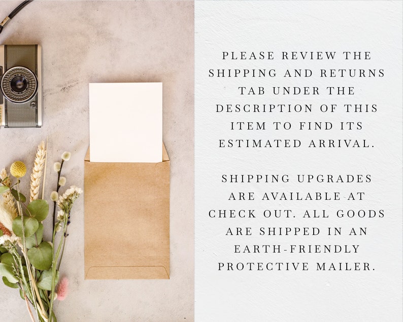 May include: A brown paper envelope with a white card inside. The envelope is sitting on a table with a vintage camera and flowers. The text on the right side of the image reads: "PLEASE REVIEW THE SHIPPING AND RETURNS TAB UNDER THE DESCRIPTION OF THIS ITEM TO FIND ITS ESTIMATED ARRIVAL. SHIPPING UPGRADES ARE AVAILABLE AT CHECK OUT. ALL GOODS ARE SHIPPED IN AN EARTH-FRIENDLY PROTECTIVE MAILER."