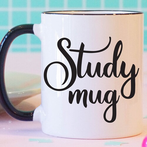 Study Mug College Student Mug Back to School Coffee Mug Etsy