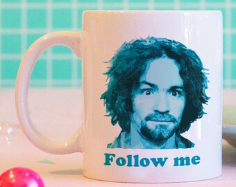 Follow Me Mug, Cult Leaders, Serial Killers, Criminals, Mug Shot, Coffee Mug, Funny Coffee Mug