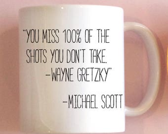 You Miss 100% of the Shots You Don't Take Mug, Michael Scott Mug, Funny Coffee Mug