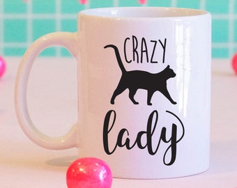 Crazy Cat Lady Mug, Cat Mom Mug, Cute Cat Mug, Funny Mug, Cute Gift, Funny Gift, Coffee Mug, Cat Lover Coffee Mug