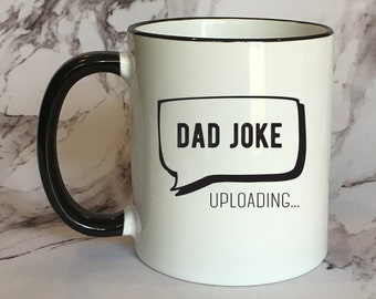 Dad Joke Uploading Mug, Father's Day Gift
